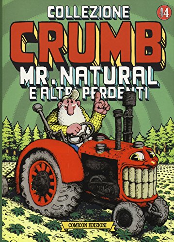 Collezione Crumb. Mr. Natural E Altri Perdenti (Vol. 4)