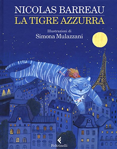 La Tigre Azzurra. Ediz. Illustrata