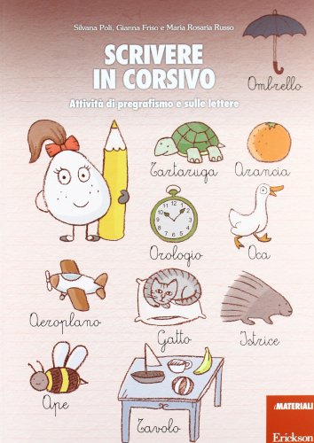 Scrivere In Corsivo. Attività Di Pregrafismo E Sulle Lettere