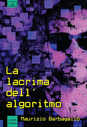 La Lacrima Dell'Algoritmo