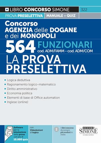 Concorso Agenzia Delle Dogane E Dei Monopoli 564 Funzionari Cod. Adm/Famm-Adm/Comm - La Prova Preselettiva