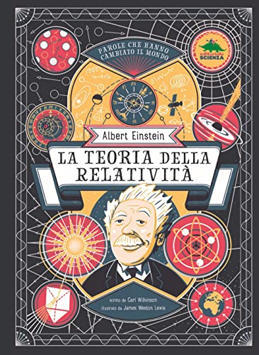 Albert Einstein. La Teoria Della Relatività