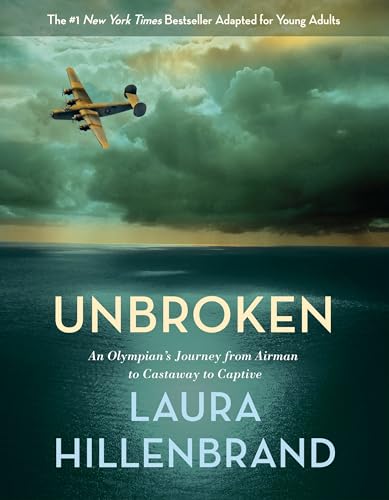 Unbroken (The Young Adult Adaptation): An Olympian'S Journey From Airman To Castaway To Captive