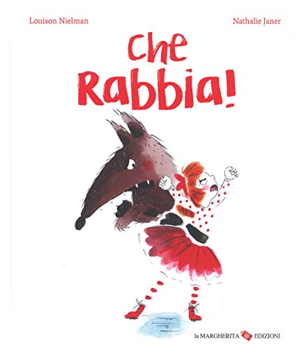 Che Rabbia! Ediz. A Colori