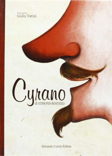 Cyrano. Ediz. Illustrata