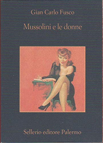 Mussolini E Le Donne