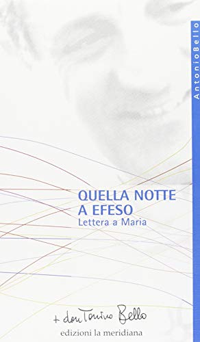 Quella Notte A Efeso. Lettera A Maria