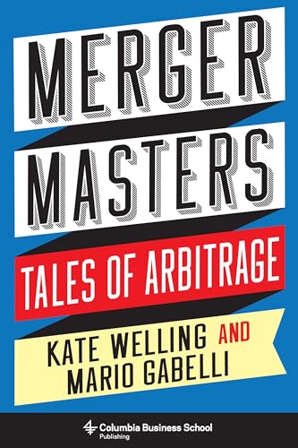 Merger Masters: Tales Of Arbitrage