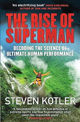 The Rise Of Superman: Decoding The Science Of Ultimate Human Performance