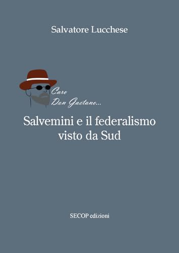 Salvemini E Il Federalismo Visto Da Sud