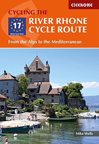 The River Rhone Cycle Route: From The Alps To The Mediterranean