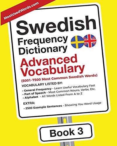 Swedish Frequency Dictionary - Advanced Vocabulary: 5001-7500 Most Common Swedish Words: Volume 3