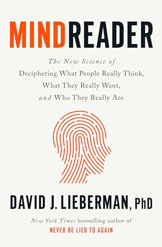 Mindreader: The New Science Of Deciphering What People Really Think, What They Really Want, And Who They Really Are