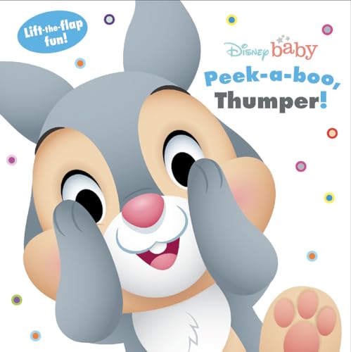 Disney Baby: Peek A Boo, Thumper!: Lift-The-Flap Fun!