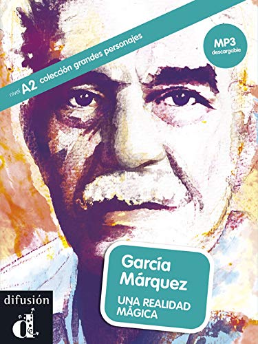 Garcia Marquez. Una Realidad Magica. Con Mp3 Scaricabile Online