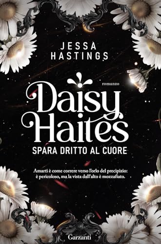 Daisy Haites. Spara Dritto Al Cuore