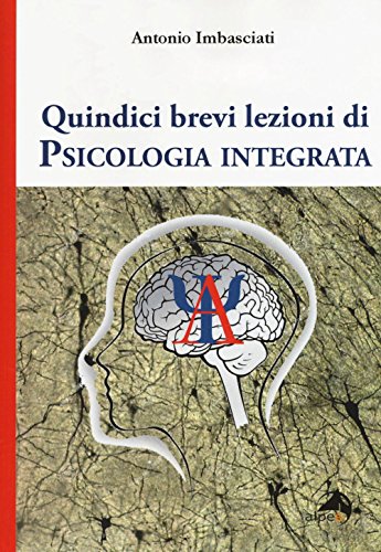Quindici Brevi Lezioni Di Psicologia Integrata