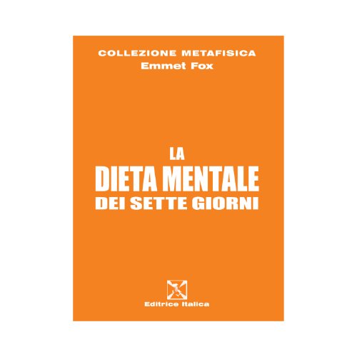 La Dieta Mentale Dei Sette Giorni