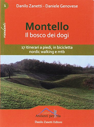 Montello. Il Bosco Dei Dogi