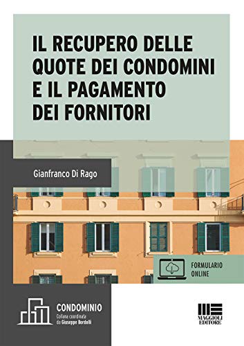 Il Recupero Delle Quote Dei Condomini E Il Pagamento Dei Fornitori