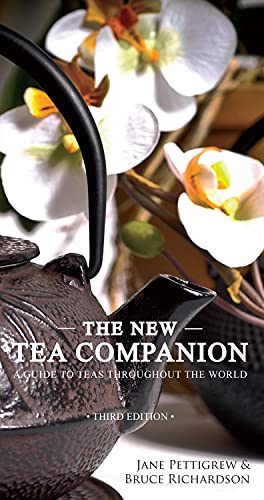 The New Tea Companion: A Guide To Teas Throughout The World