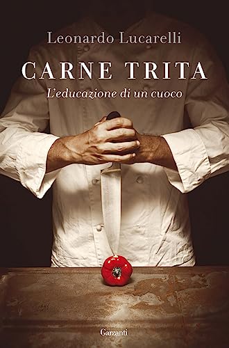 Carne Trita. L'Educazione Di Un Cuoco