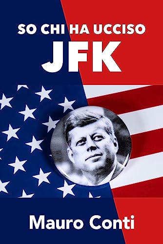 So Chi Ha Ucciso Jfk