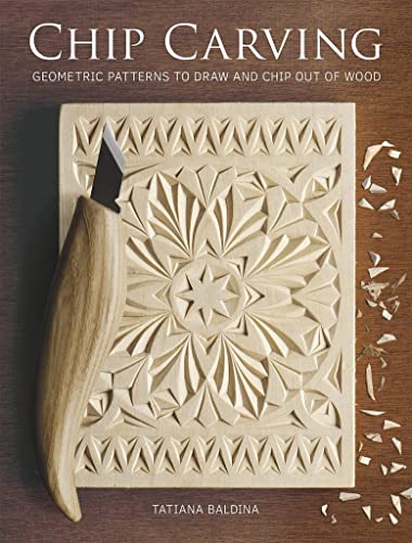 Chip Carving: Geometric Patterns To Draw And Chip Out Of Wood