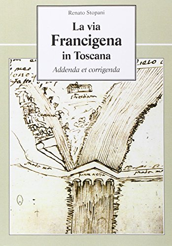 La Via Francigena In Toscana