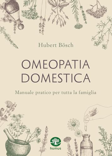Omeopatia Domestica. Manuale Pratico Per Tutta La Famiglia
