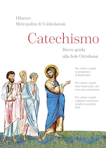 Catechismo. Breve Guida Alla Fede Ortodossa