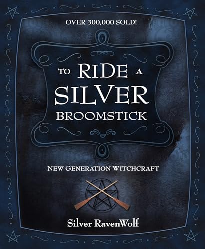 To Ride A Silver Broomstick: New Generation Witchcraft
