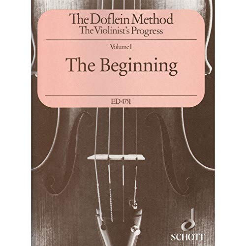 The Doflein Method: The Violinist'S Progress. The Beginning. Volume 1. Violine. [Lingua Inglese]
