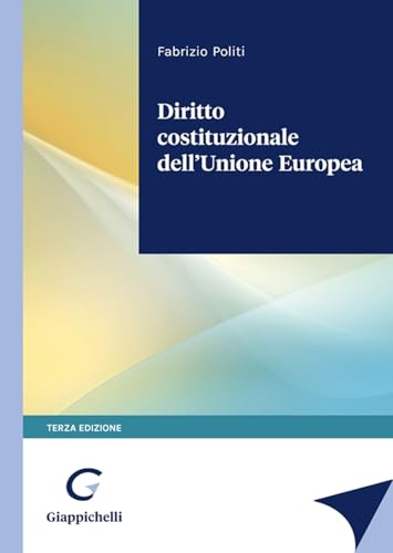Diritto Costituzionale Dell'Unione Europea