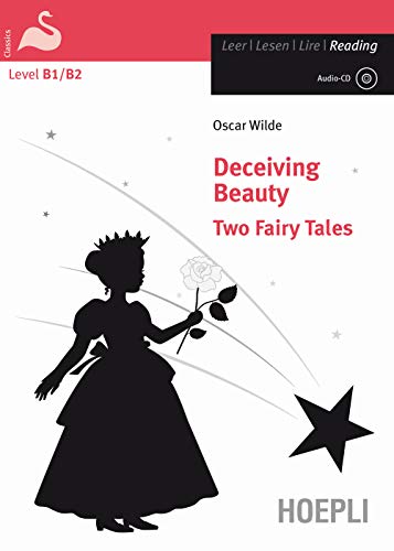 Deceiving Beauty. Two Fairy Tales. Con Cd Audio. Con Espansione Online [Lingua Inglese]