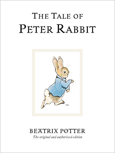 The Tale Of Peter Rabbit: The Original And Authorized Edition: 1
