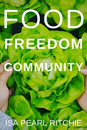 Food, Freedom, Community: How Small Local Actions Can Solve Complex Global Problems