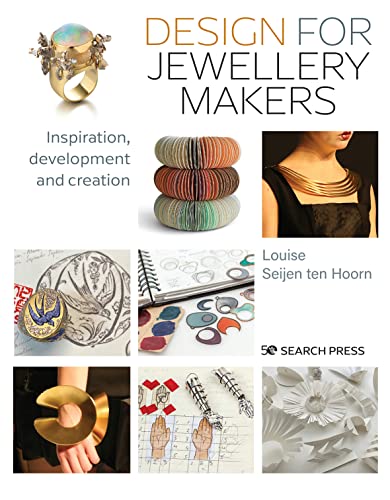 Design For Jewellery Makers: Inspiration, Development And Creation