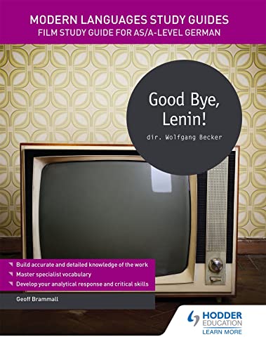 Modern Languages Study Guides: Good Bye, Lenin!: Film Study Guide For As/A-Level German