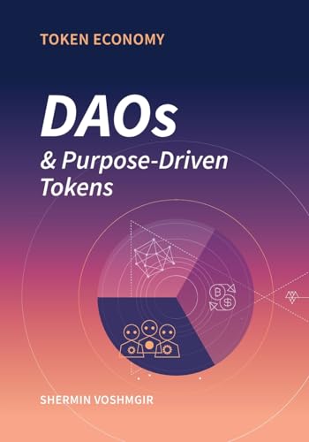 Token Economy: Daos & Purpose-Driven Tokens
