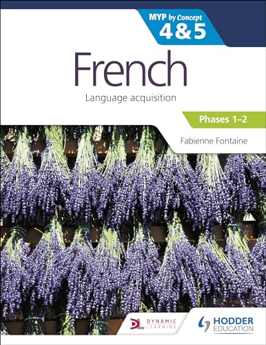 French For The Ib Myp, Stages 4 & 5, Phases 1-2: By Concept