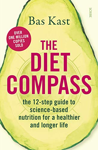 The Diet Compass: The 12-Step Guide To Science-Based Nutrition For A Healthier And Longer Life