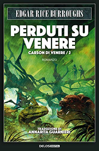 Perduti Su Venere. Carson Di Venere (Vol. 2)