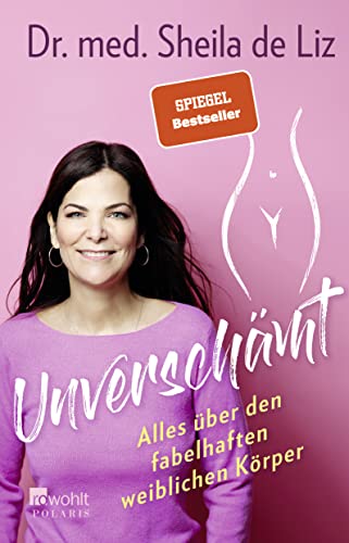 Unverschämt: Alles Über Den Fabelhaften Weiblichen Körper