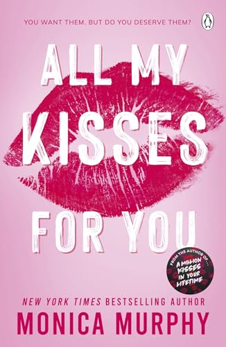 All My Kisses For You: Lancaster Prep: The Next Generation: The New Spicy Romance Series From The New York Times Bestselling Author: 7