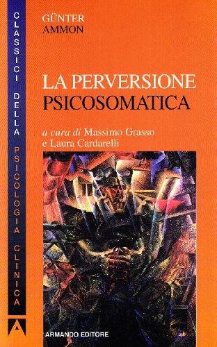 La Perversione Psicosomatica