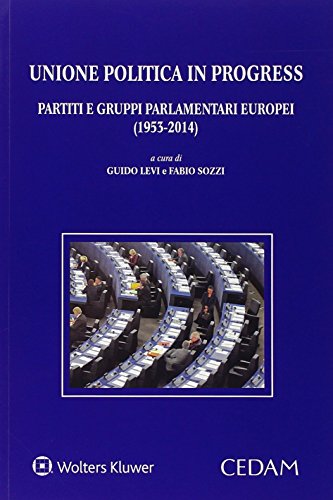 Unione Politica In Progress - Partiti E Gruppi Parlamentari Europei