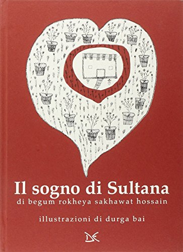 Il Sogno Di Sultana. Ediz. Illustrata