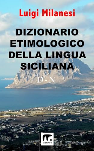 Dizionario Etimologico Della Lingua Siciliana - Volume 2: Vol. 2