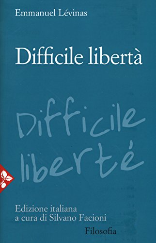 Difficile Libertà. Nuova Ediz.